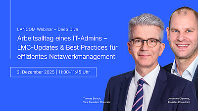 LANCOM Experten Johannes Clemens und Thomas Ehrlich